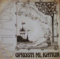 Oprosti Mi, Katrin