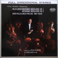 The ´Cello Galaxy (Bachianas Brasileiras No. 1, Bachianas Brasileiras No. 5, Prelude And Fugue)