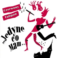 „Jedyne Co Mam…”