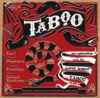 Taboo - An Exploration Into The Exotic World Of Taboo Volume 1