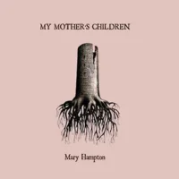 My Mother’s Children