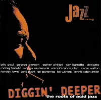Diggin' Deeper - The Roots Of Acid Jazz
