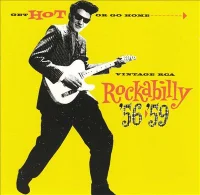 Get Hot Or Go Home: Vintage RCA Rockabilly '56-'59
