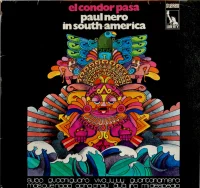 El Condor Pasa (Paul Nero In South-America)
