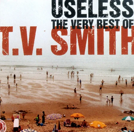 Useless. The Very Best Of T.V. Smith