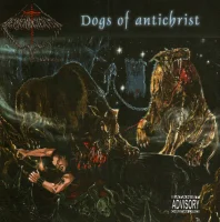 Dogs Of Antichrist / The Valley Of The Shadow