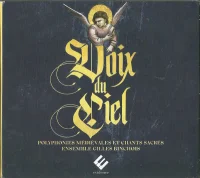 Voix Du Ciel. Polyphonies Médiévales Et Chants Sacrés