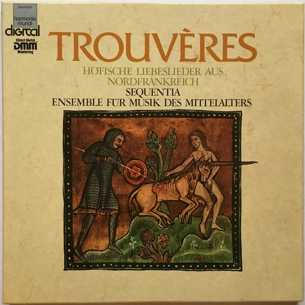 Trouvères (Höfische Liebeslieder Aus Nordfrankreich)