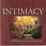 Why We Worship: Intimacy