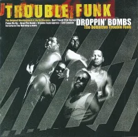 Droppin' Bombs (The Definitive Trouble Funk)