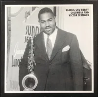 Classic Chu Berry Columbia And Victor Sessions