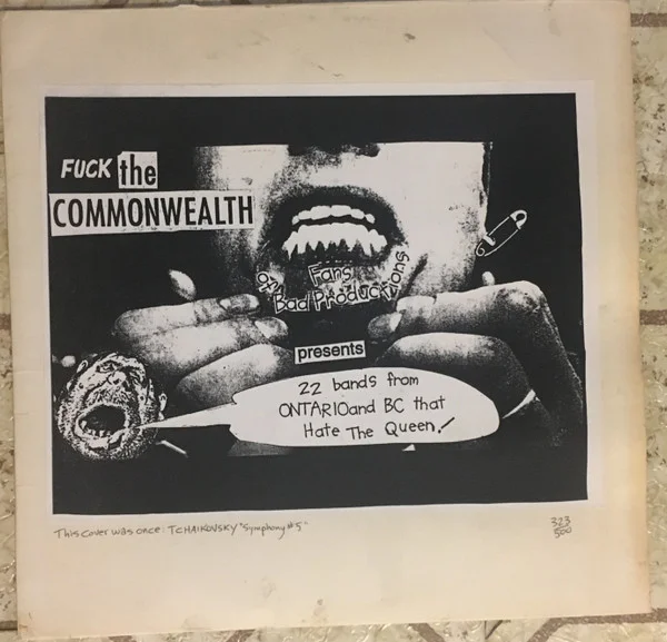 Fuck The Commonwealth: 22 Bands From Ontario And BC That Hate The Queen!