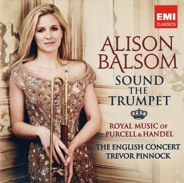 Sound The Trumpet (Royal Music Of Purcell & Handel)