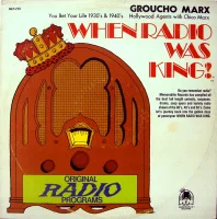 When Radio Was King! (Groucho Marx)