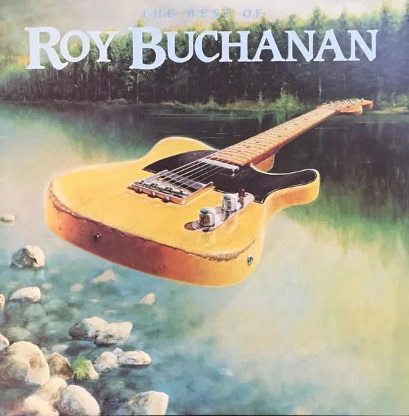 The Best Of Roy Buchanan