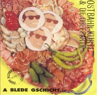 A Blede Gschicht... ...Oba Uns Is Wuascht!