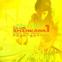 Club Shinkawa 1 (Hybrid Hard Trance)