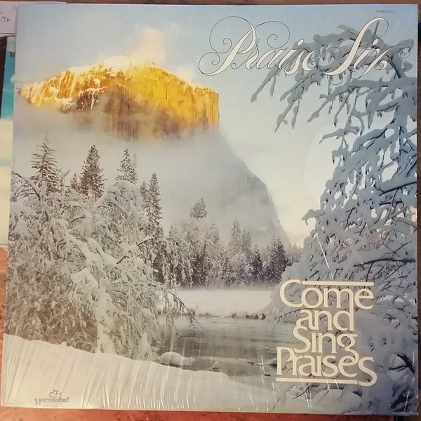 Praise Six: Come And Sing Praises