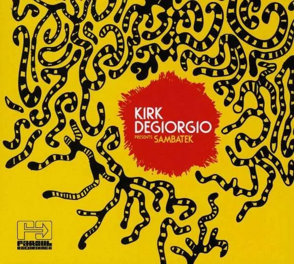Kirk Degiorgio Presents Sambatek