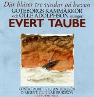 Där Blåser Tre Vindar På Haven - Göteborgs Kammarkör Och Olle Adolphson Sjunger Evert Taube