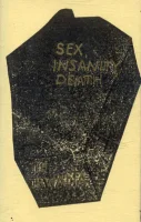 Sex, Insanity, Death