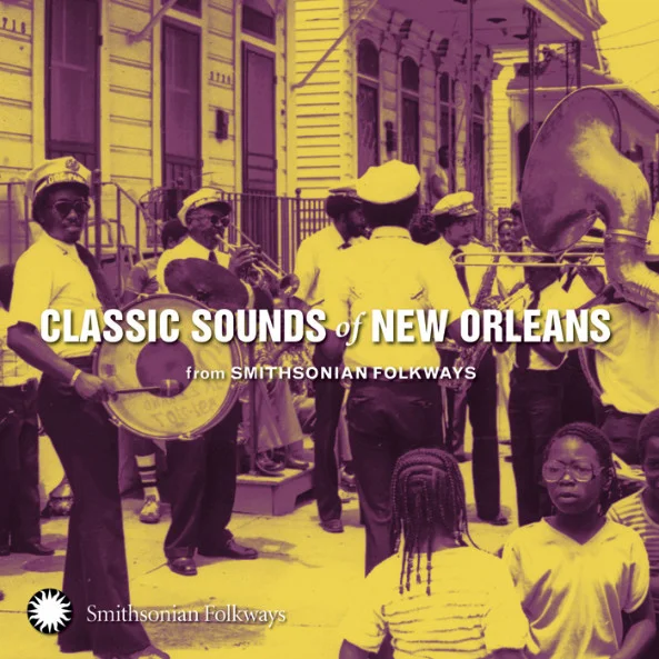 Classic Sounds Of New Orleans (From Smithsonian Folkways)