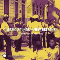 Classic Sounds Of New Orleans (From Smithsonian Folkways)