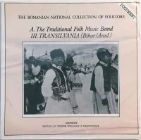 A. The Traditional Folk Music Band: III. Transilvania (Bihor / Arad)