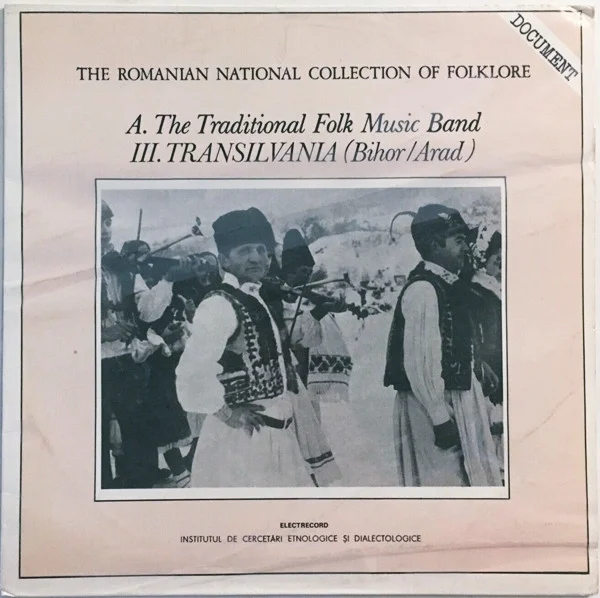 A. The Traditional Folk Music Band: III. Transilvania (Bihor / Arad)