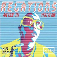 Relations (An Ode To You & Me)