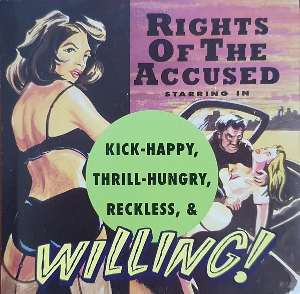 Kick-Happy, Thrill-Hungry, Reckless, & Willing!