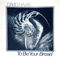 To Be Your Bread