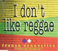 I Don't Like Reggae