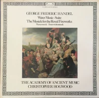 Water Music - Suite / The Musick For The Royal Fireworks