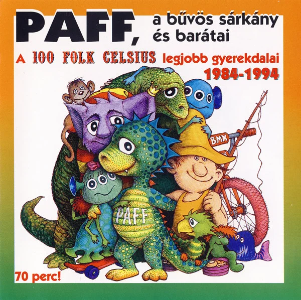 Paff, A Bűvös Sárkány És Barátai - A 100 Folk Celsius Legjobb Gyerekdalai 1984-1994