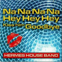 Na Na Na Na Hey Hey Hey Kiss Him Goodbye