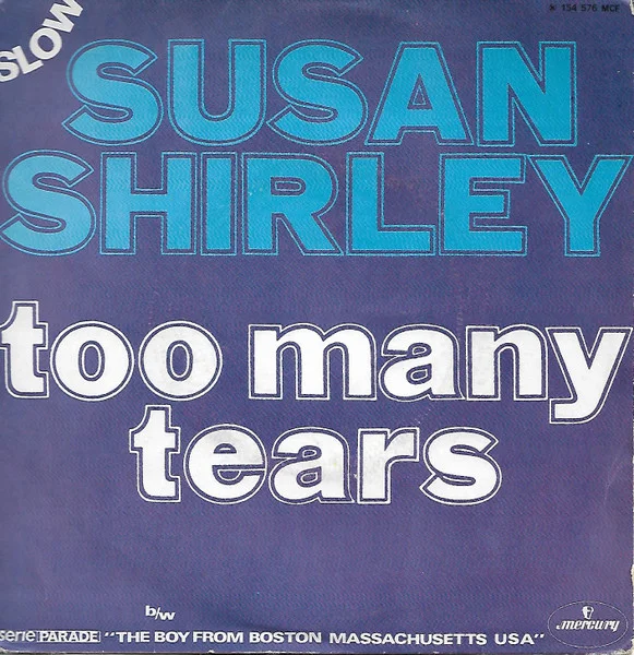 Too Many Tears / The Boy From Boston Massachusetts