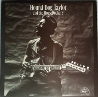 Hound Dog Taylor And The House Rockers
