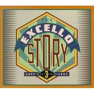 The Excello Story Volume 3: 1957-1961