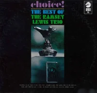 Choice!: The Best Of The Ramsey Lewis Trio