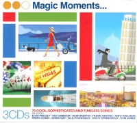 Magic Moments... (75 Cool, Sophisticated And Timeless Songs)
