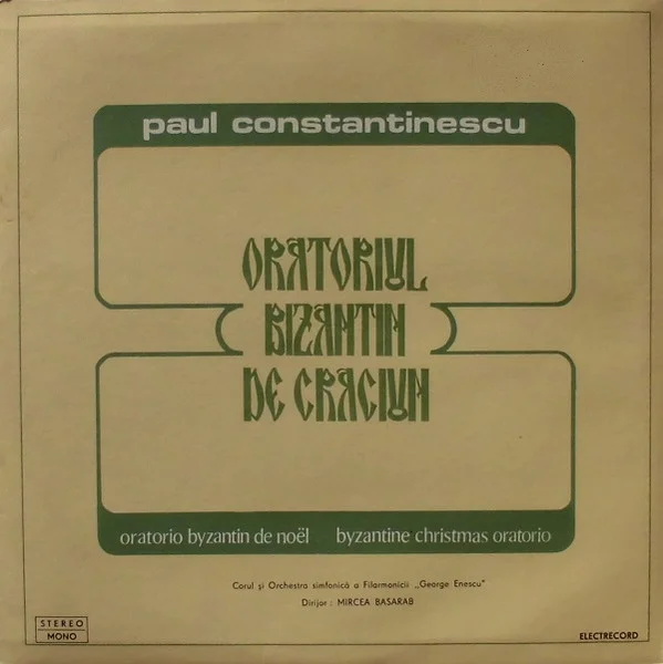 Oratoriul Bizantin De Crăciun = Oratorio Byzantin De Noël = Byzantine Christmas Oratorio