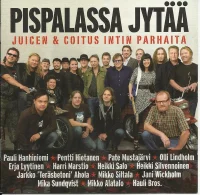 Pispalassa Jytää - Juicen & Coitus Intin Parhaita