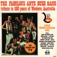 The Fabulous Ants Bush Band Tribute To 150 Years Of Western Australia