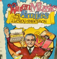 When Music Smiles. The Merry World Of Leroy Anderson