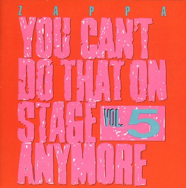 You Can't Do That On Stage Anymore Vol. 5