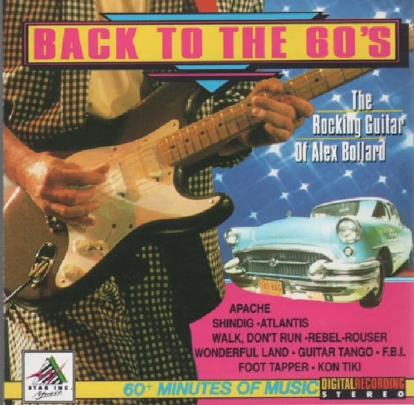 Back To The 60'S - The Rocking Guitar Of Alex Bollard