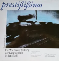 Prestißißimo. Die Wiederentdeckung Der Langsamkeit In Der Musik