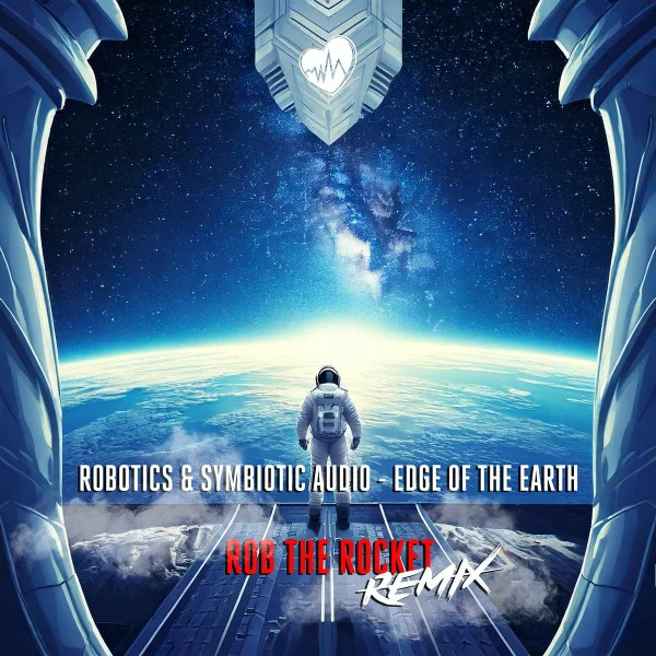 Edge Of The Earth (Rob The Rocket Remix)