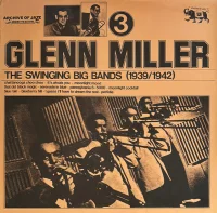The Swinging Big Bands (Glenn Miller Vol. 3)